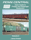 Penn Central Color Guide to Freight and Passenger Equipment, Volume 2